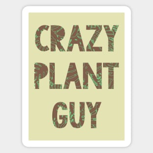 Crazy Plant Guy Sticker